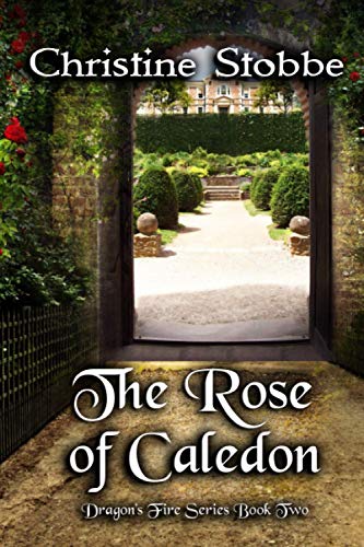 Beispielbild fr The Rose of Caledon: 2 (Dragon's Fire Series) zum Verkauf von AwesomeBooks
