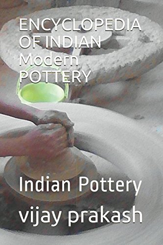 Stock image for ENCYCLOPEDIA OF INDIAN Modern POTTERY: Indian Pottery for sale by Revaluation Books
