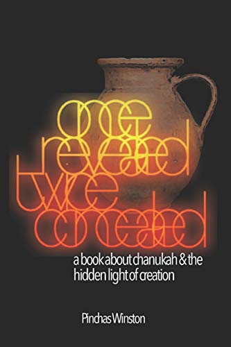 Stock image for Once Revealed Twice Concealed: A Book about Chanukah and the Hidden Light of Creation for sale by Lucky's Textbooks
