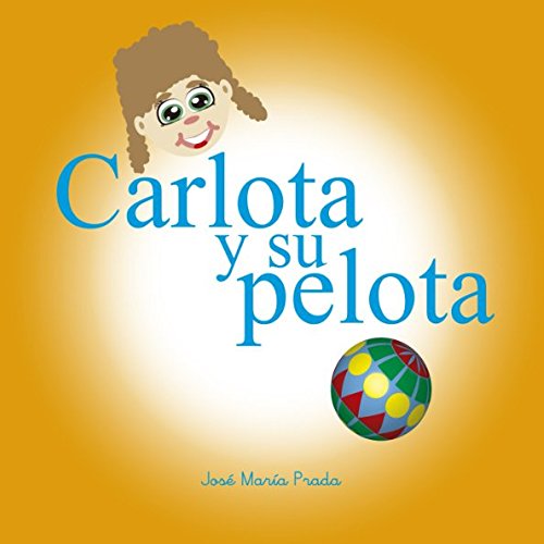 Imagen de archivo de Carlota y su pelota: cuento infantil a la venta por Revaluation Books