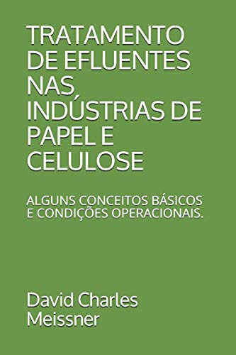 Stock image for Tratamento de Efluentes NAS Indstrias de Papel E Celulose: Alguns Conceitos Bsicos E Condies Operacionais. -Language: portuguese for sale by GreatBookPrices