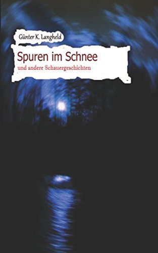 Stock image for Spuren im Schnee: und andere Schauergeschichten for sale by Revaluation Books