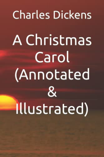 Stock image for A Christmas Carol (Annotated & Illustrated) for sale by ThriftBooks-Dallas