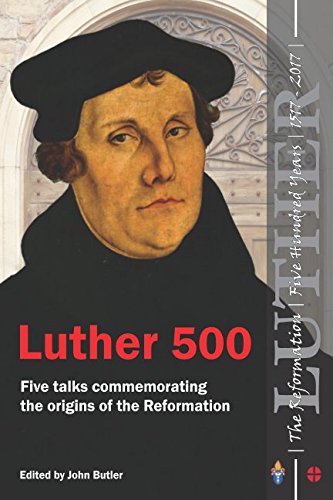 Imagen de archivo de Luther 500: Five talks to commemorate the origins of the Reformation a la venta por Revaluation Books