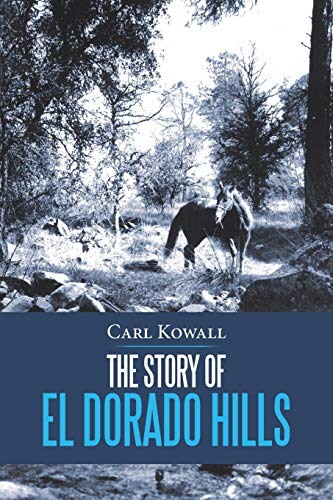 Imagen de archivo de The Story of El Dorado Hills a la venta por Chiron Media