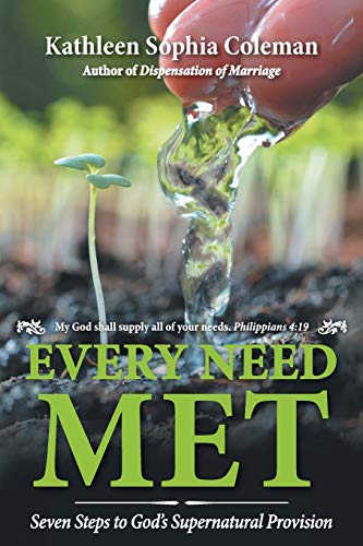 Stock image for Every Need Met: Seven Steps to God's Supernatural Provision for sale by Lucky's Textbooks
