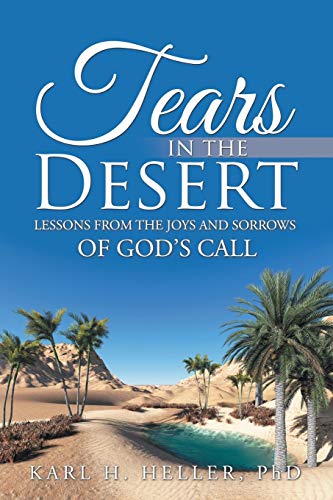 9781973602637: Tears in the Desert: Lessons from the Joys and Sorrows of God’s Call