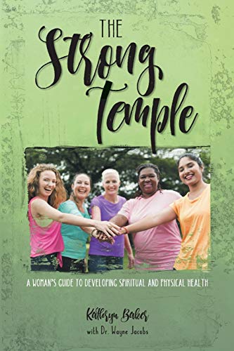 Beispielbild fr The Strong Temple: A Woman's Guide to Developing Spiritual and Physical Health zum Verkauf von WorldofBooks
