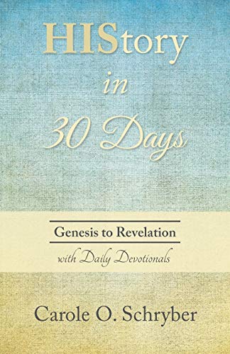 Beispielbild fr HIStory in 30 Days: Genesis to Revelation with Daily Devotionals zum Verkauf von Wonder Book