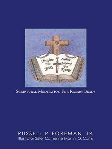 Stock image for Praying The Bible While Saying The Rosary: Scriptural Meditation For Rosary Beads for sale by GF Books, Inc.