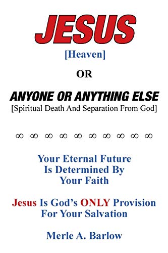 Imagen de archivo de Jesus [Heaven]: Or Anyone or Anything Else [Spiritual Death And Separation From God] a la venta por Chiron Media