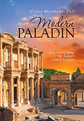 9781973607649: Modern Paladin: Ephesian Lessons for Today's Church Leaders