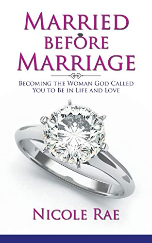 Imagen de archivo de Married Before Marriage: Becoming the Woman God Called You to Be in Life and Love (Paperback or Softback) a la venta por BargainBookStores