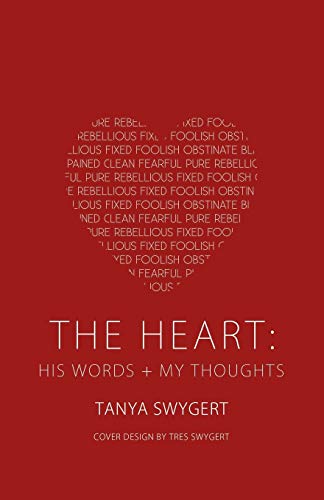 Imagen de archivo de The Heart: His Words + My Thoughts a la venta por Chiron Media