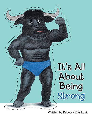 Stock image for It's All About Being Strong for sale by Lucky's Textbooks