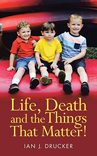 Stock image for Life, Death and the Things That Matter! for sale by Better World Books