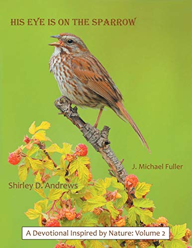 9781973623212: His Eye Is on the Sparrow: A Devotional Inspired by Nature: Volume 2