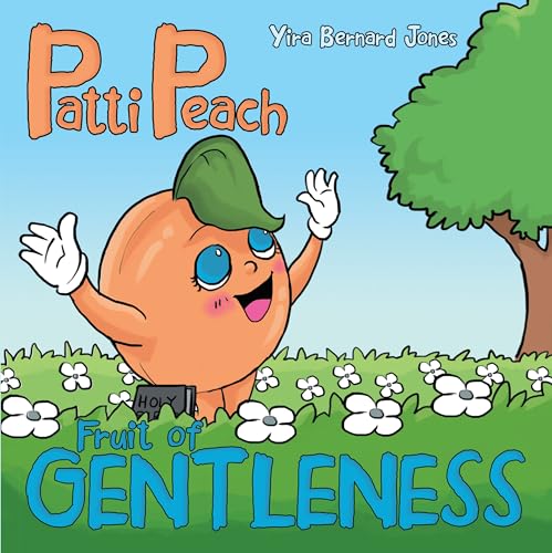 Beispielbild fr Patti Peach: Fruit of Gentleness zum Verkauf von Blackwell's