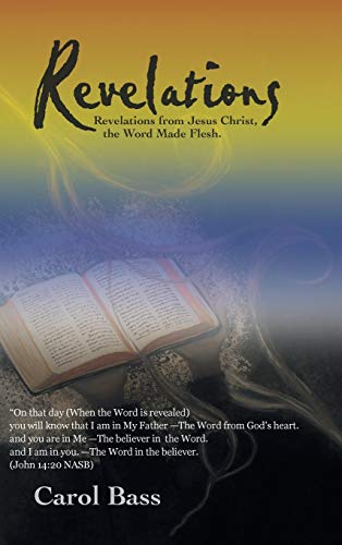 Stock image for Revelations: Revelations from Jesus Christ, the Word Made Flesh for sale by Lakeside Books