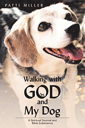 Stock image for Walking with God and My Dog: A Spiritual Journal and Bible Experience for sale by Wonder Book