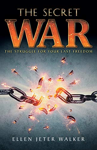 Beispielbild fr The Secret War: The Struggle for Your Last Freedom zum Verkauf von Lakeside Books