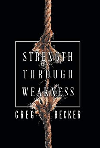 9781973630630: Strength Through Weakness