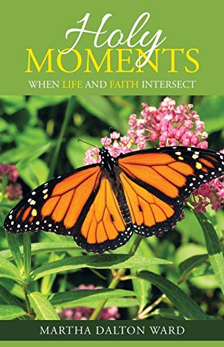 9781973632818: Holy Moments: When Life and Faith Intersect