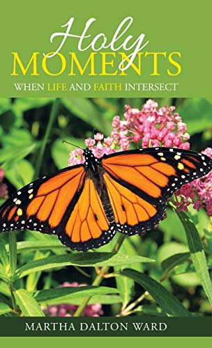 9781973632825: Holy Moments: When Life and Faith Intersect