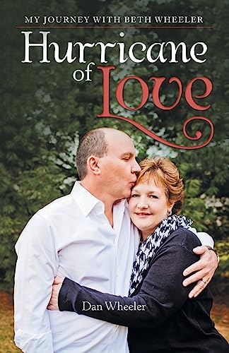 Stock image for Hurricane of Love: My Journey with Beth Wheeler for sale by SecondSale
