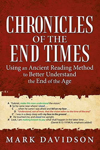

Chronicles of the End Times: Using an Ancient Reading Method to Better Understand the End of the Age (Paperback or Softback)