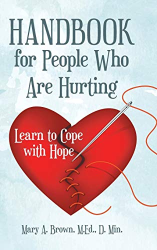 Stock image for Handbook for People Who Are Hurting: Learn to Cope With Hope for sale by Lakeside Books