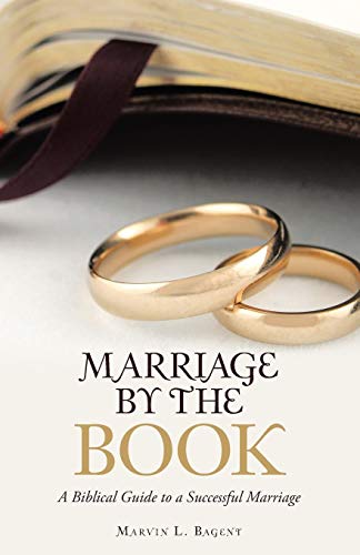 Beispielbild fr Marriage by the Book: A Biblical Guide to a Successful Marriage zum Verkauf von Chiron Media