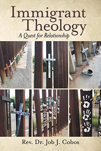 Beispielbild fr Immigrant Theology: A Quest for Relationship zum Verkauf von Chiron Media