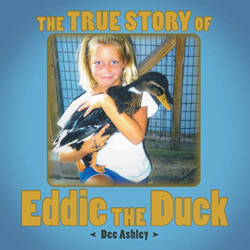 9781973639718: The True Story of Eddie the Duck