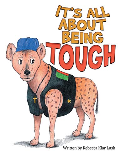 Stock image for It's All About Being Tough for sale by Lucky's Textbooks