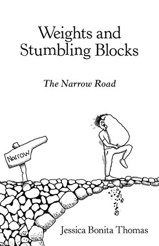 Beispielbild fr Weights and Stumbling Blocks : The Narrow Road zum Verkauf von Better World Books