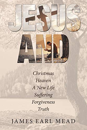 Beispielbild fr Jesus And: Christmas Heaven a New Life Suffering Forgiveness Truth zum Verkauf von Books From California