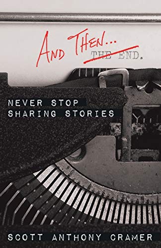 Imagen de archivo de And Then . . .: Never Stop Sharing Stories a la venta por HPB Inc.