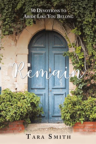 Imagen de archivo de Remain: 50 Devotions to Abide Like You Belong a la venta por KuleliBooks