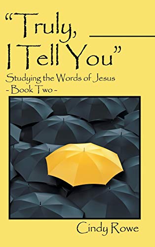 Stock image for Truly, I Tell You": Studying the Words of Jesus- Book Two for sale by Lucky's Textbooks