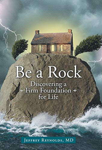 9781973658849: Be a Rock: Discovering a Firm Foundation for Life