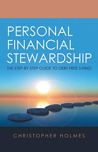 Beispielbild fr Personal Financial Stewardship : The Step-By-Step Guide to Debt-Free Living zum Verkauf von Buchpark