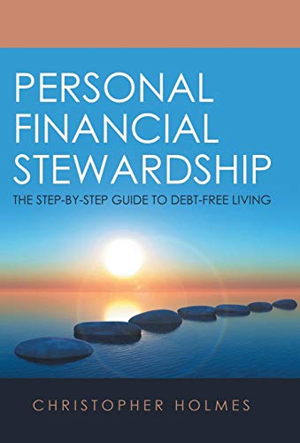 Beispielbild fr Personal Financial Stewardship : The Step-By-Step Guide to Debt-Free Living zum Verkauf von Buchpark