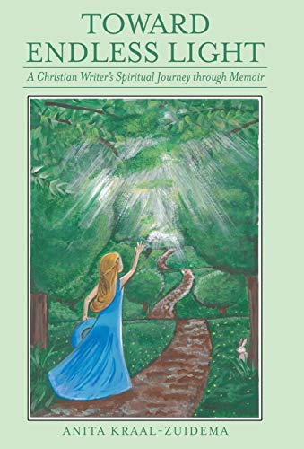 Stock image for Toward Endless Light: A Christian Writer's Spiritual Journey Through Memoir for sale by WorldofBooks