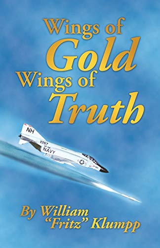 Beispielbild fr Wings of Gold Wings of Truth zum Verkauf von Hawking Books
