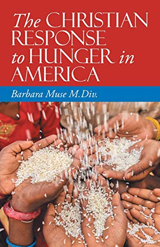Beispielbild fr The Christian Response to Hunger in America zum Verkauf von Books From California