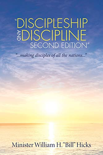 Stock image for Discipleship and Discipline Second Edition: .Making Disciples of All the Nations. for sale by Ebooksweb