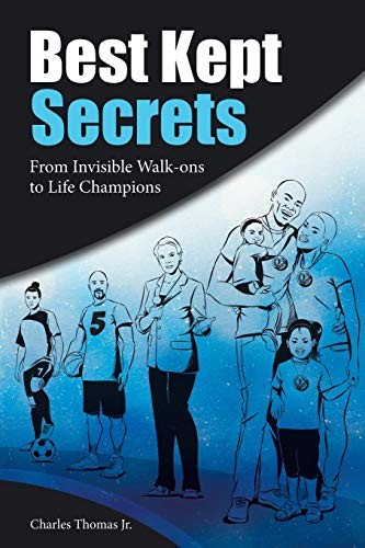 Beispielbild fr Best Kept Secrets: From Invisible Walk-Ons to Life Champions zum Verkauf von Wonder Book