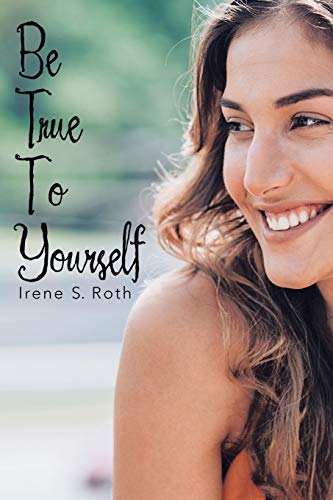 Stock image for Be True to Yourself for sale by ThriftBooks-Dallas