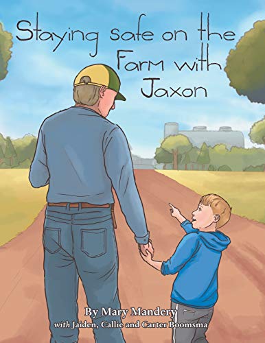 Stock image for Staying Safe on the Farm with Jaxon for sale by ThriftBooks-Dallas